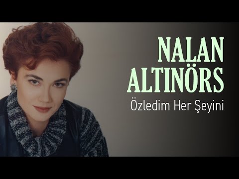 Nalan Altınörs - Özledim Her Şeyini (Official Audio)