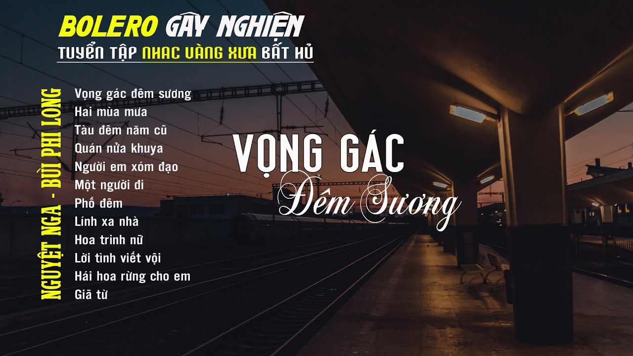 Bolero Gây Nghiện l Quán Cafe Thư Giãn ❖ VỌNG GÁC ĐÊM SƯƠNG ❖ Nguyệt Nga, Bùi Phi Long