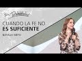 Cuando la fe no es suficiente - Natalia Nieto - 26 Febrero 2020 | Prédicas Cristianas 2020