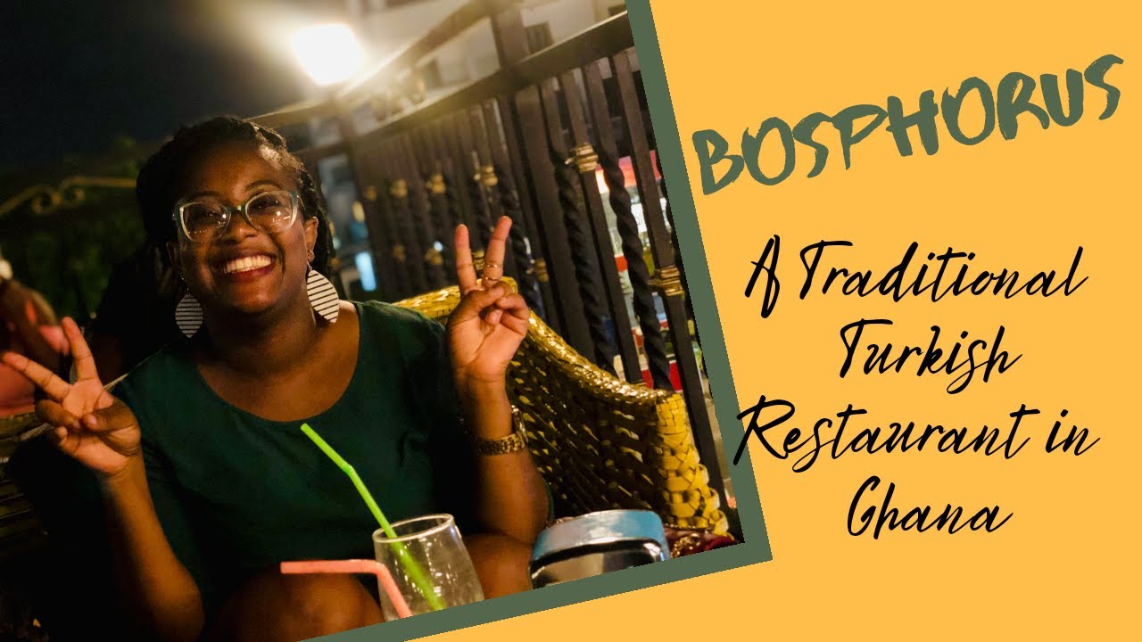 Looking for A Traditional Turkish Restaurant in Ghana? Try Bosphorus