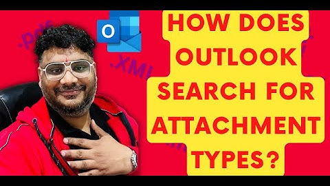 🔍✉️ "How Does Outlook Search for Attachment Types?" 📎📁
