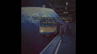 UNAVERAGE GANG - UNDERWORLD(speed up) Resimi