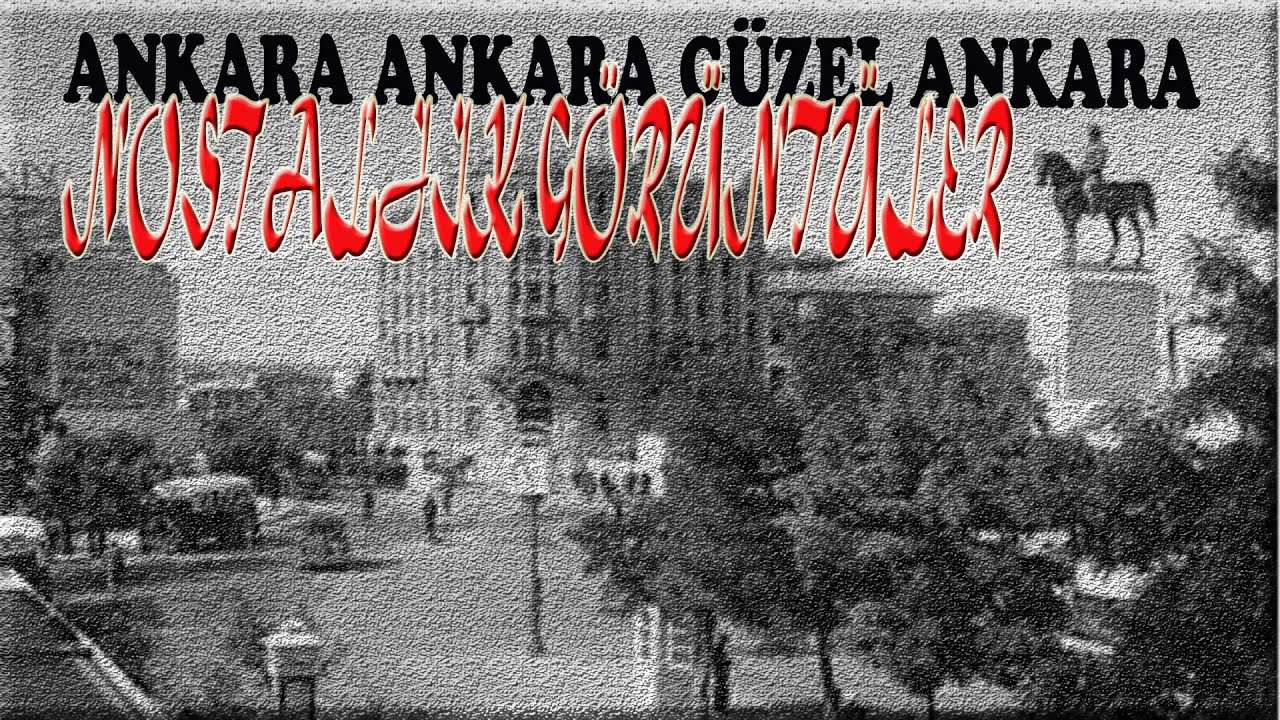 Güzel Ankara'nın 90'lı Yıllar Görüntüleri