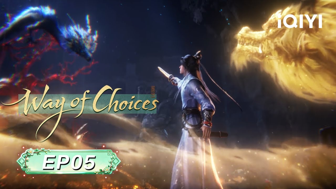 Way of Choices 3D | EP05: I Want to Go and See  | iQIYI Anime Asia