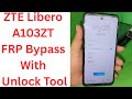 ZTE Libero A103ZT FRP Bypass With Unlock Tool - Google Account Unlock -zte a103zt frp bypass