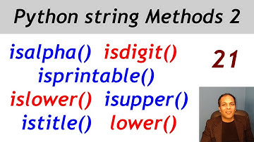 String methods in Python part 2 |  isalpha, isdigit, isprintable, islower, isupper, istitle, lower