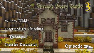 Building, Chiseling, and Decorating the Winery | Vintage Story Guide S3 E21 (1.22)