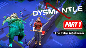 DYSMANTLE | Part 1 Early Access Gameplay Walkthrough No Commentary FULL GAME
