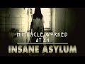 16 true insane asylum stories  my uncle worked at an insane asylum