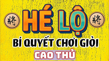 [ cờ tướng thực chiến thần 1.2 ] bí quyết chơi cờ giỏi của nhiều cao thủ hàng đầu