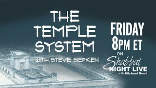 The Temple System (NEW SERIES) | Shabbat Night Live