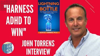 Harness ADHD To Win | John Torrens Interview