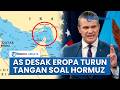 AS Desak Eropa Turun Tangan di Selat Hormuz, Pentagon Singgung Beban Konflik Lebih Besar bagi Sekutu