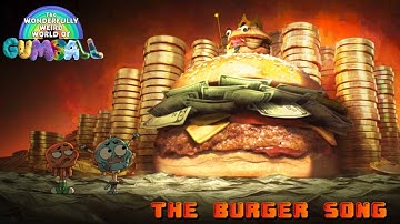 The Burger Song - De wonderbaarlijk vreemde wereld van Gumball (The Burger)