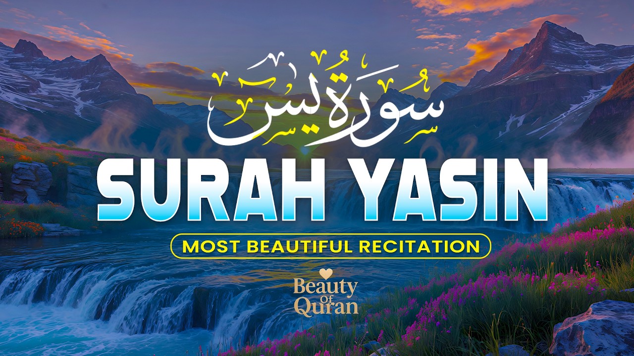 Surah Yaseen (Yasin) سورة يس | Heart-Touching & Relaxing Quran Recitation for Inner Healing #yasin