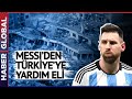 Messi trkiyeyi unutmad dnya trkiye ile dayanma inde