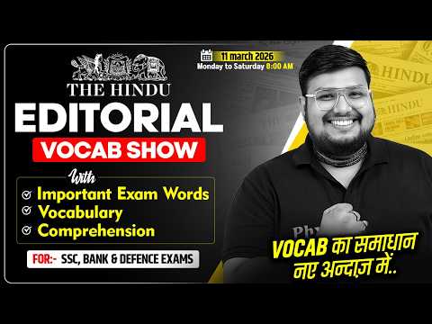 The Hindu Editorial Vocab Show | 11 March Words, Vocab & Comprehension | SSC & Bank | By Bhragu Sir