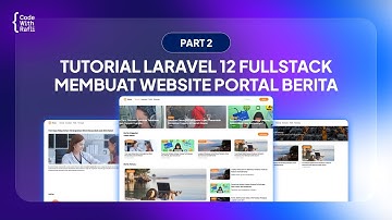Tutorial Laravel 12 FullStack, Membuat Website Portal Berita | PART 2