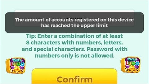 The amount of accounts registered on this device has reached the uper limit | Yalla Ludo Problem