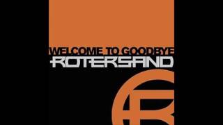 Rotersand   &#39;Undone&#39; from the album &#39;Welcome to Goodbye&#39;