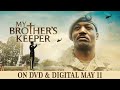 My brothers keeper  trailer  own it now on digital  dvd