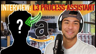 INTERVIEW With an AMAZON Warehouse L3 Process Assistant