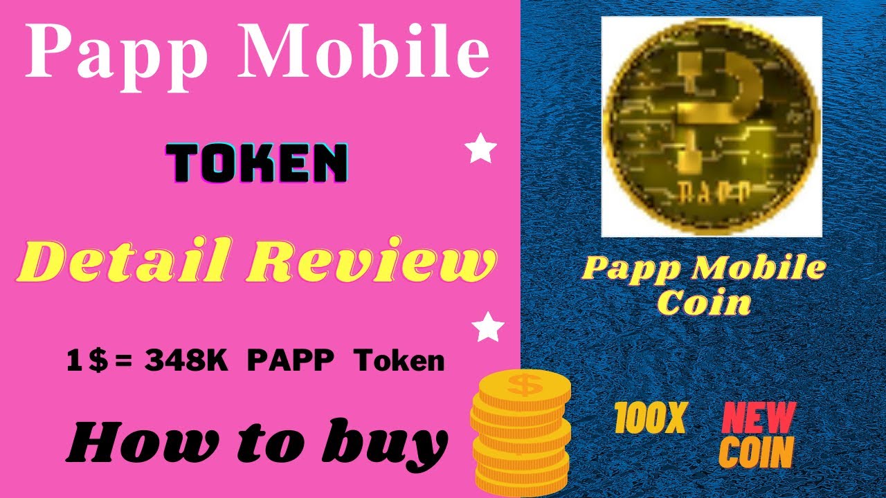 Papp Mobile Token Review In Details And How To Buy Papp Mobile Coin Papp Mobile Crypto Currency Youtube