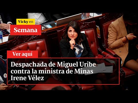 Despachada de Miguel Uribe contra la ministra de Minas Irene Vélez | Vicky en Semana