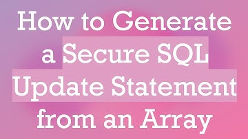 How to Generate a Secure SQL Update Statement from an Array