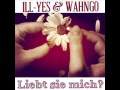 ILL YES WAHNGO Liebt Sie Mich mp3