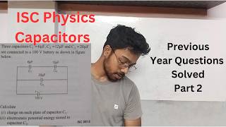 ISC Physics Class 12 Capacitors PYQ Solved Part 2