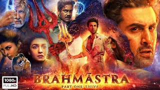 Brahmastra Full Movie 2022 | Ranbir Kapoor, Alia Bhatt, Amitabh B, Nagarjuna, Mouni | Facts \& Review