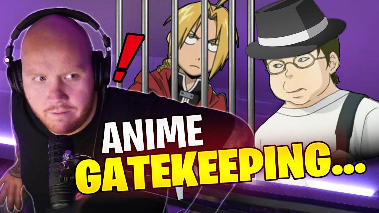 Anime Gatekeeping. Should it happen? Pt 2 - YouTube