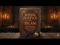 Social Justice In Islam Part III III العدالة الاجتماعية في الإسلام الجزء الثالث 