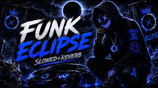 FUNK ECLIPSE – Slowed + Reverb | Dark Phonk / Brazilian Funk