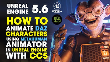 How to Animate DAZ Character using MetaHuman Animator in Unreal Engine 5.6 with Character Creator 5