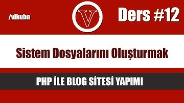 php ile blog sistem dosyalarını oluşturmak