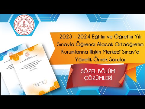 Merkezî Sınav'a Yönelik Örnek Sorular Çözümleri (2023 - 2024 2. Dönem) - SÖZEL BÖLÜM