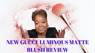 *NEW* Gucci Luminous Matte Blush Review