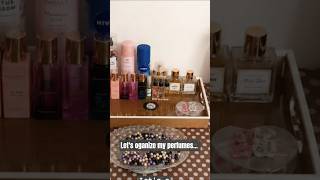 LET'S ORGANIZE MY PERFUMES #aesthetic #organize #perfume