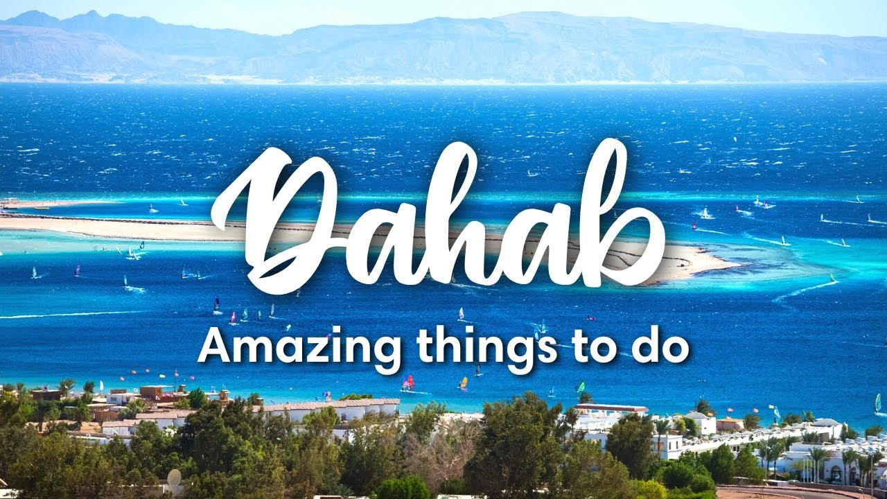 DAHAB EGYPT  Awesome Things To Do In  Around Dahab