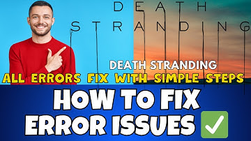 How to Fix Death Stranding Errors /  Issues! | 2023 Windows 11 /10 {Easy Method}