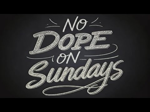 No Dope on Sundays: The Re-Up