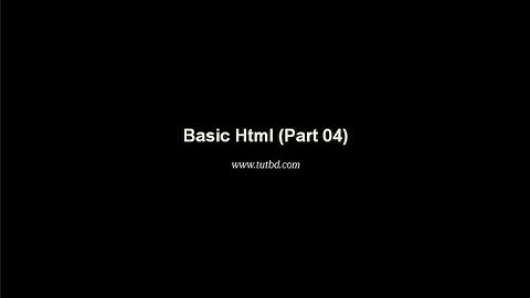 Basic HTML Bangla Tutorial (Part 04) - Tutbd.com