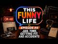 This Funny Life Episode 4: Jail time, Getting Fit, and Accidents