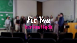 Fix You (Coldplay) - InterChorus a Capella