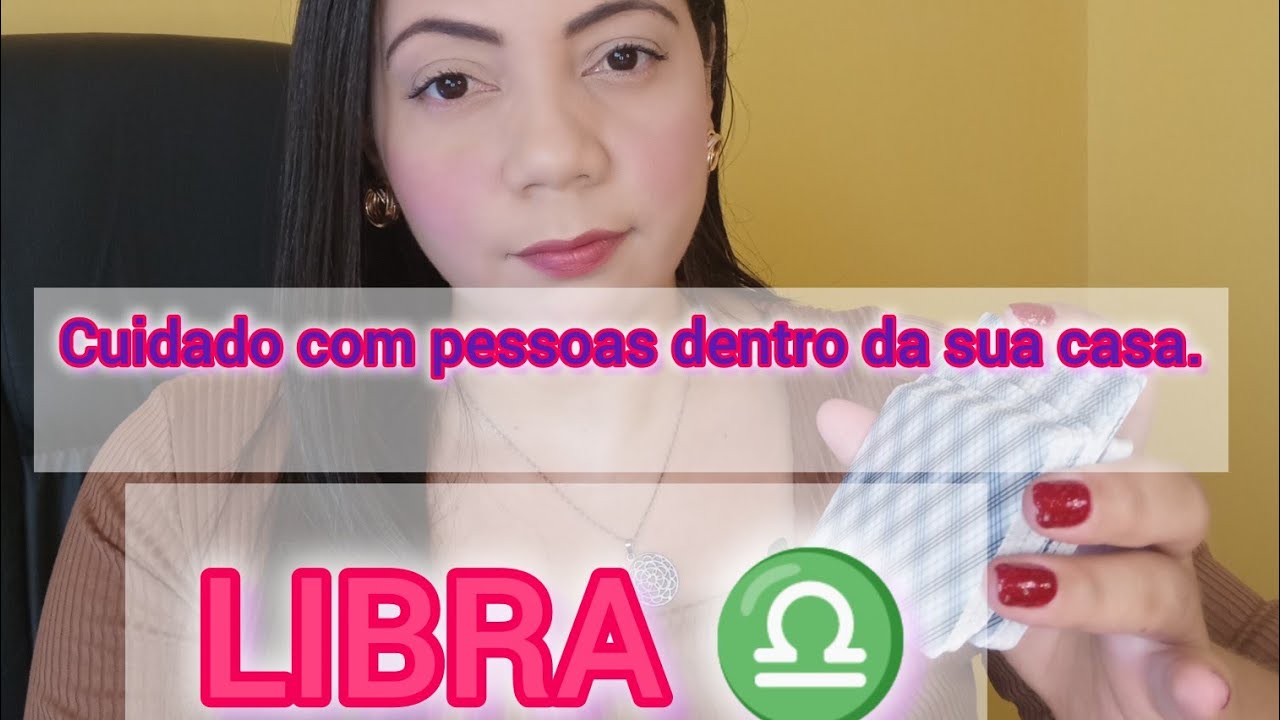 ✨LIBRA ♎Cuidado com pessoas dentro da sua casa.