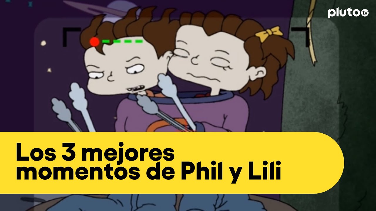 Mejores momentos de Phil y Lili Rugrats Crecidos Pluto TV YouTube