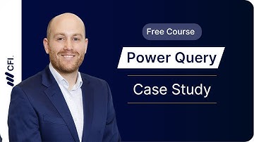 Power Query Fundamentals Case Study Part 5: How to Automate Data Cleaning & Analysis | CFI Course