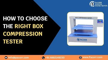 How to Choose the Right Box Compression Tester #pacorr #machine #qualitytesting #manufacturing